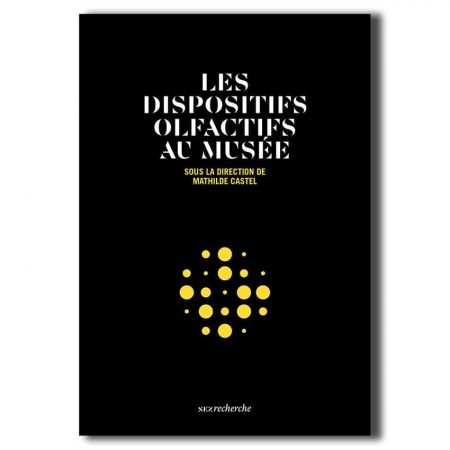 Les Dispositifs olfactifs au musée - Mathilde Castel